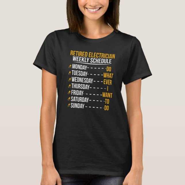 Retrött Electrician Schedule Electrician Retiremen T Shirt (Framsida)