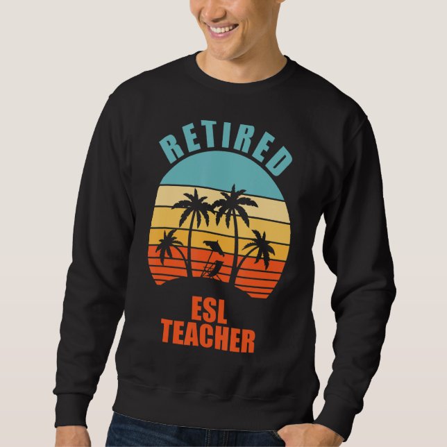 Retrött Esl Teacher Funny Teaching Lycklig Retirem Lång Ärmad Tröja (Framsida)