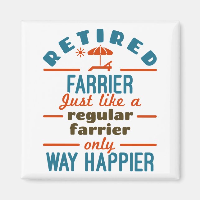 Retrött Farrier Funny Pension Happier Magnet (Framsidan)