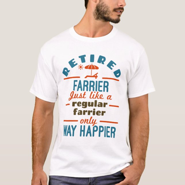Retrött Farrier Funny Pension Happier T Shirt (Framsida)
