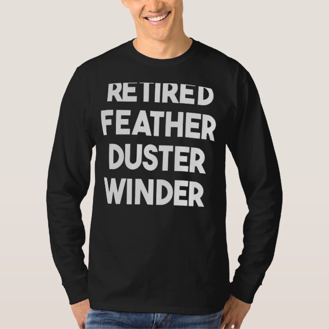 Retrött Feather Duster Winder T Shirt (Framsida)