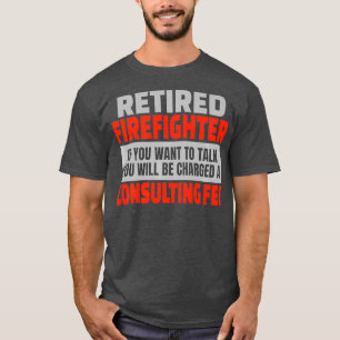 Retrött Firefighter Funny Pension Party Humor T Shirt