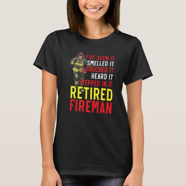 Retrött Fireman Firefighter Firefighter Retiremen T Shirt (Framsida)