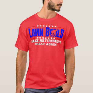 Retrött Funny Gräsmatta Bowls Gräsmatta Bowling T Shirt