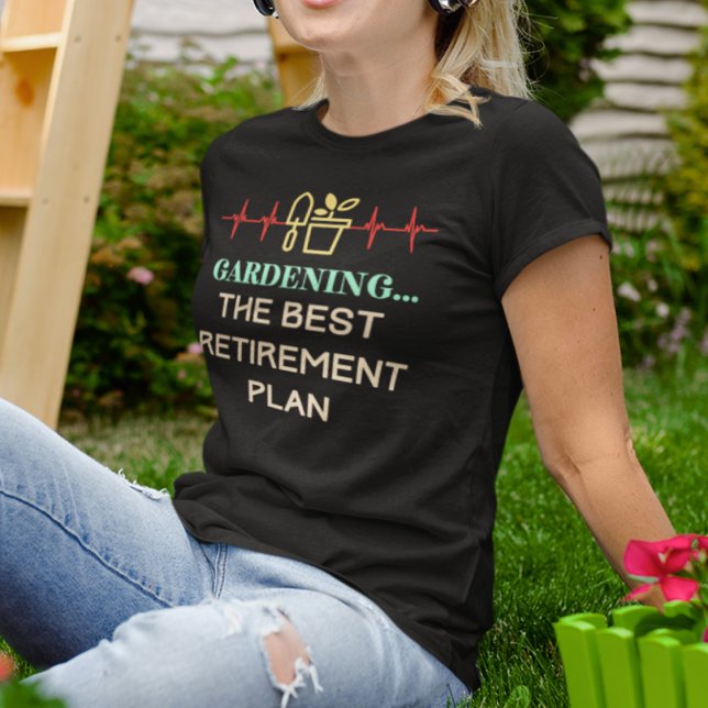 Retrött Gardner T Shirt (Gardening The Best Retirement Plan T-Shirt)