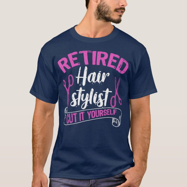 Retrött Hair Stylist Hairdresser Pension Gift T Shirt (Framsida)