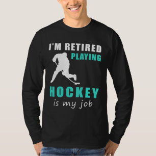 "Retrött Hockey Pro: Scoring Laughn in Retiremen T Shirt