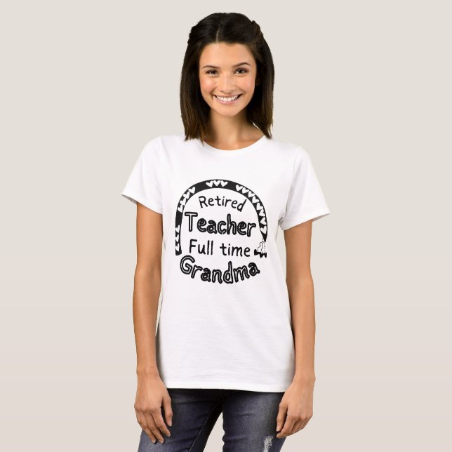 Retrött lärare Fullt Time Grandma Funny Teacher T Shirt (Hel framsida)