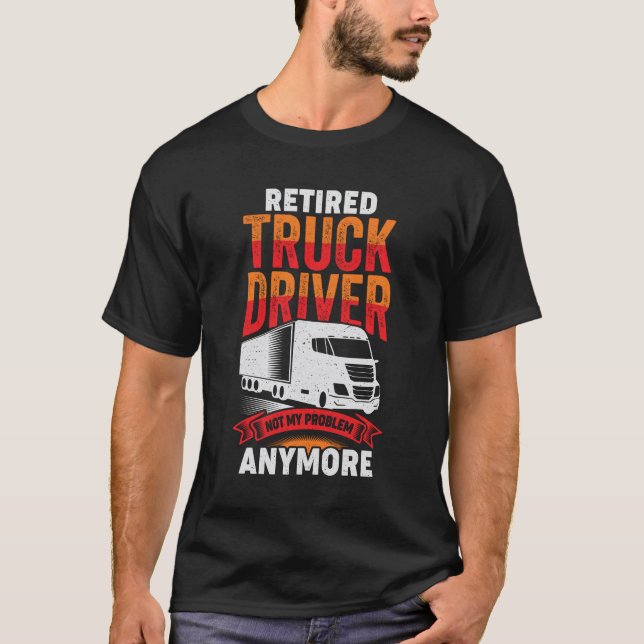 Retrött Lastbil-chaufför Trucker Pension Gift T Shirt (Framsida)