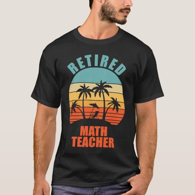 Retrött Math Teacher Teacher Lycklig Pension T Shirt (Framsida)