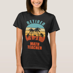 Retrött Math Teacher Teacher Lycklig Pension T Shirt