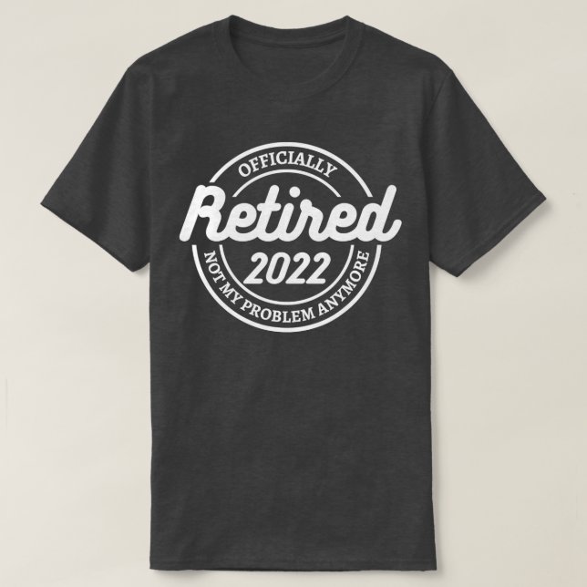 Retrött Officiellt 2022 lustig sarkastisk pension T Shirt (Design framsida)