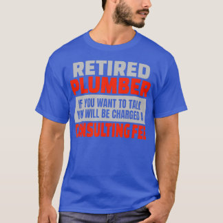 Retrött Plumber Funny Pension Party Humor T Shirt