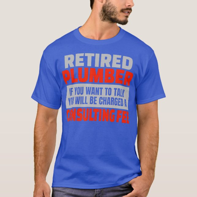 Retrött Plumber Funny Pension Party Humor T Shirt (Framsida)