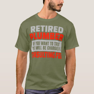Retrött Plumber Funny Pension Party Humor T Shirt