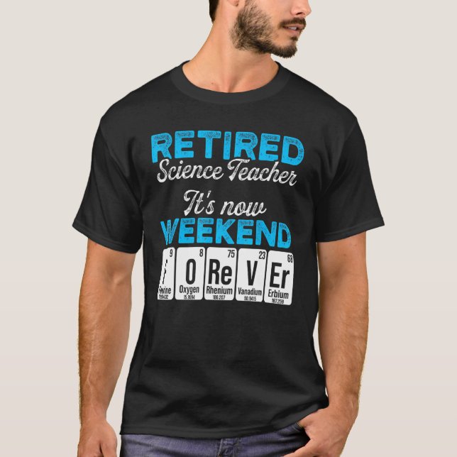 Retrött Science Teacher Helg School Pension T Shirt (Framsida)