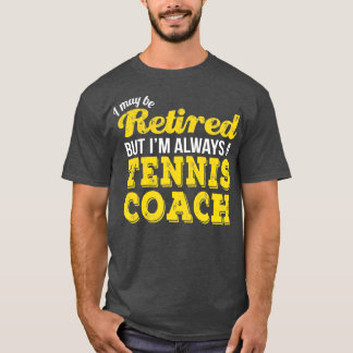 Retrött Tennis Coach Funny Pension Gift T Shirt