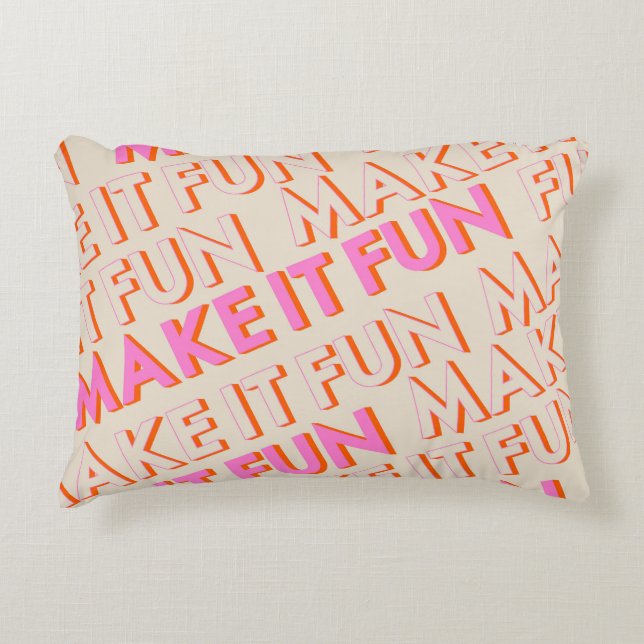 Retrotypografi, diagonal, "Gör den till Roligt". Prydnadskudde (Framsidan)