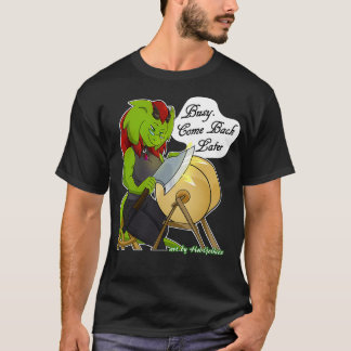 Retsis Sharpening Ax Busy Kom Tillbaka senare 2 T Shirt