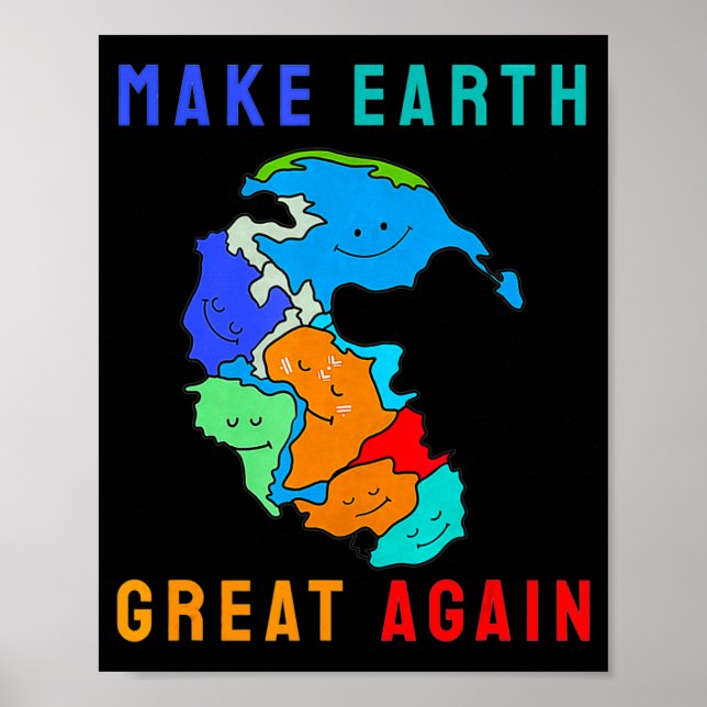 Reunite Pangea Make Earth Great Again T Shirt  Poster (Framsidan)