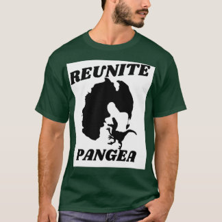 Reunite Pangea Shirt T