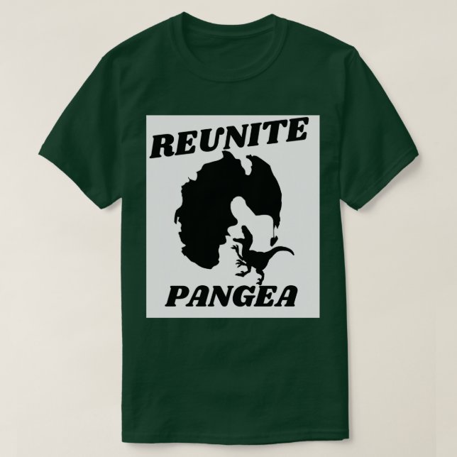 Reunite Pangea Shirt T Shirt (Design framsida)