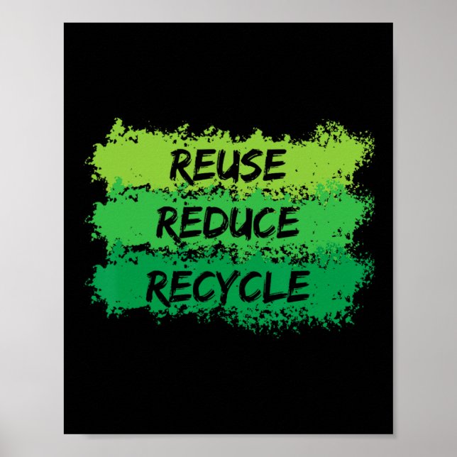 Reuse Reducera Återvinna Funny Ecological Earth Da Poster (Framsidan)
