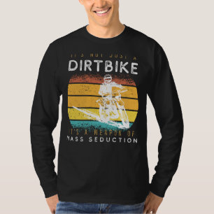 Rev Up Romantik: Dirtcycle - Weapon of Mass Seduct T Shirt