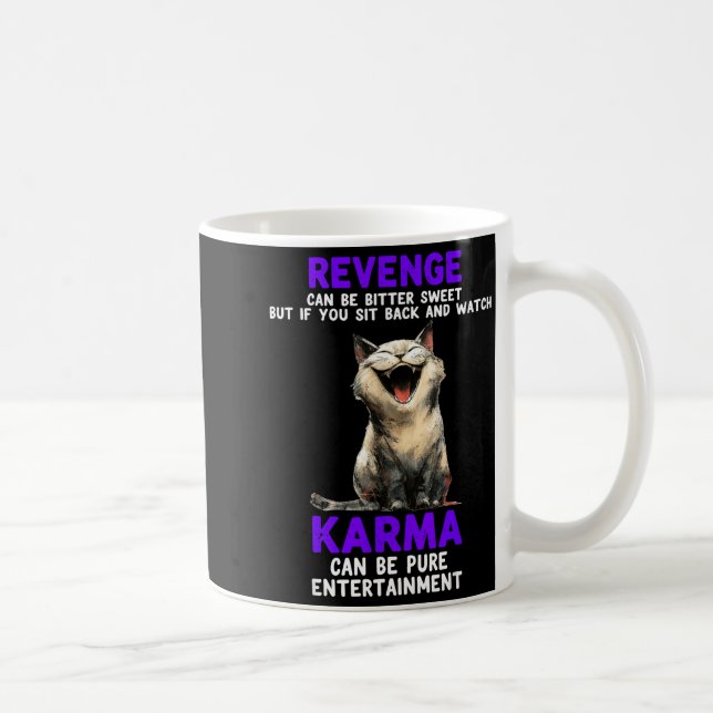 Revenge Can Be Bitter Sweet But If You Sit Back An Kaffemugg (Höger)