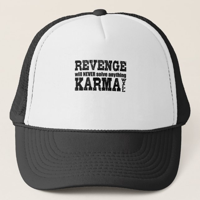 Revenge kommer aldrig att lösa något som Karma kom Keps (Framsida)