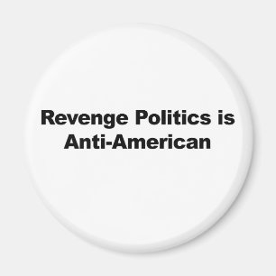 Revenge Politik är antiamerikanskt Magnet