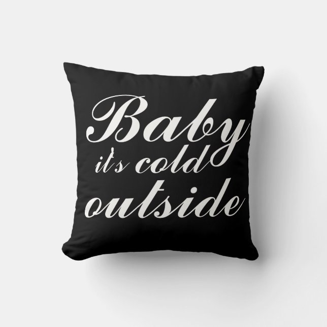 Reversibelt svart & vitt Baby It's Cold Outside Kudde (Framsida)