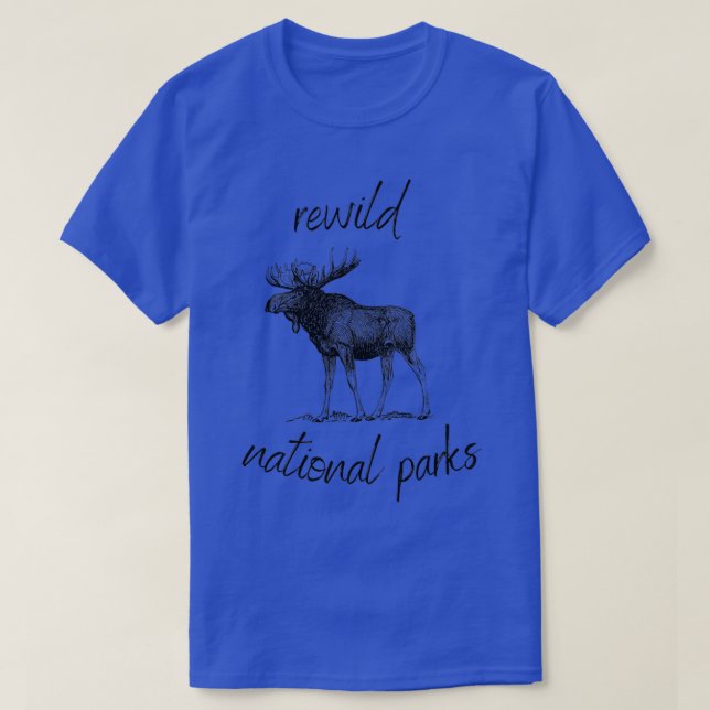 Revild vårt nationella Parker Rewilding Conservati T Shirt (Design framsida)