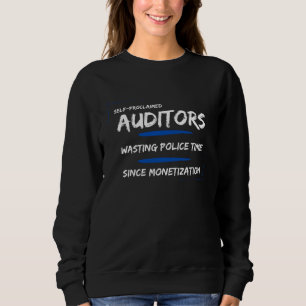Revisorer slösar bort polisens tid sedan monetaris t shirt