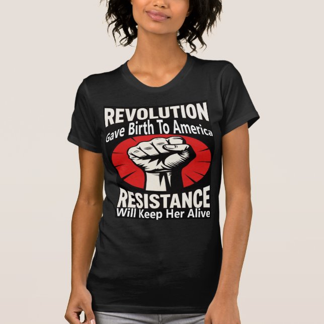 Revolution Gave Birth To America T Shirt (Framsida)