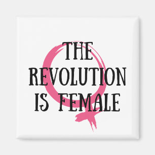 Revolutionen är kvinnlig magnet