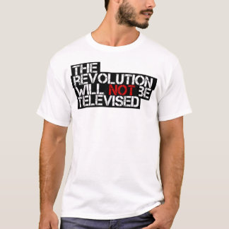 Revolutionen kommer inte att TV-sändas T Shirt