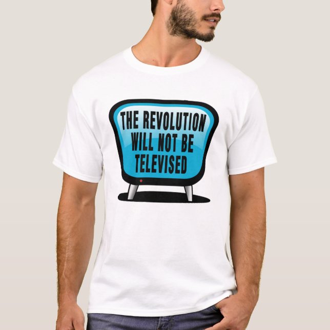 Revolutionen som ska för att inte televiseds tee shirt (Framsida)