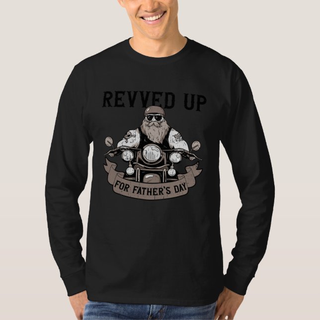 Revved Up For Father's Day  Motorcycle Biker Dad T Shirt (Framsida)