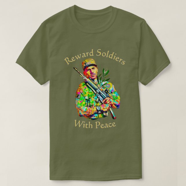 Reward Soldiers with Peace 01 T-Shirt (Design framsida)