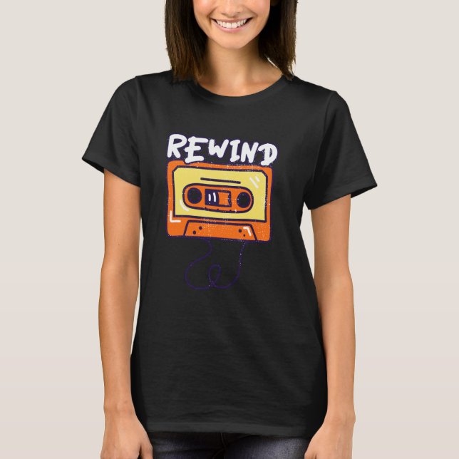 Rewind Retro Cassette Tape Nostalgia T Shirt (Framsida)