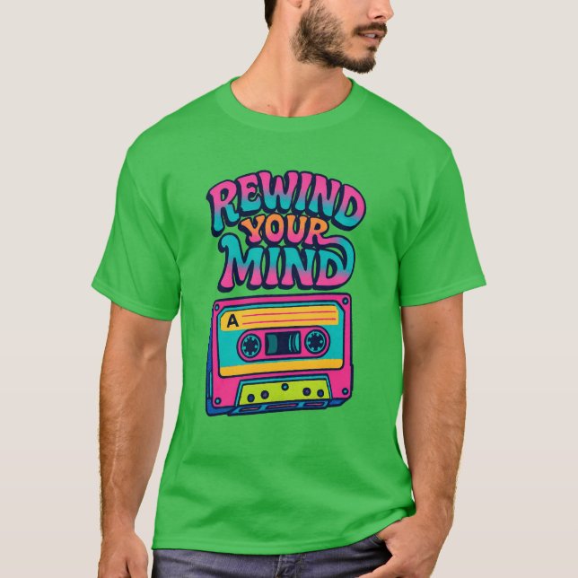 Rewind your Mind T Shirt (Framsida)