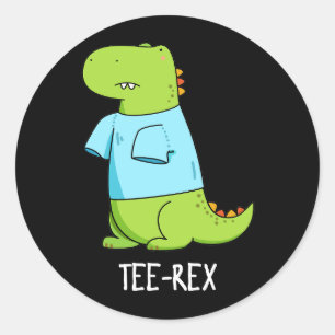 Rex Funny TShirt TRex Dinosaur Pun Mörk BG Runt Klistermärke