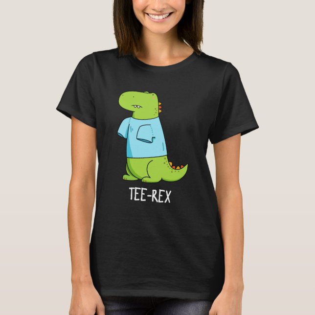 Rex Funny TShirt TRex Dinosaur Pun Mörk BG T Shirt (Framsida)