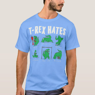 Rex Funny What Rex Hates Dinosaur for n Boys T Shirt