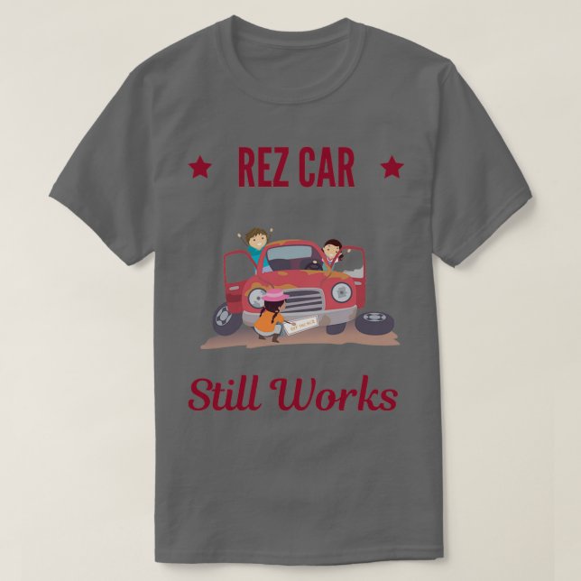 REZ CAR fungerar fortfarande T Shirt (Design framsida)