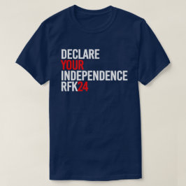 RFK 24 - utropa ditt oberoende T Shirt