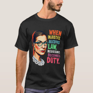 RGB när orättvisa blir lagmotstånd T Shirt