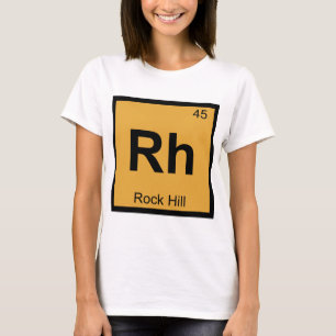 Rh - Rock Hill South Carolina Kemiskt tecken T Shirt