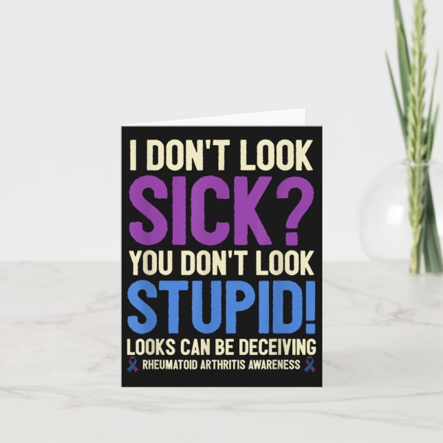 Rheumatoid Arthritis Awareness Quote I Don't Look  Kort (Framsida)